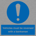 vehicles-must-be-reversed-with-a-banksman~
